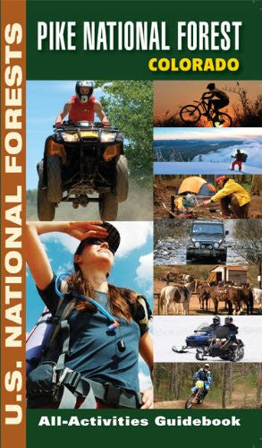 Pike National Forest, Colorado All-Activities Guidebook
